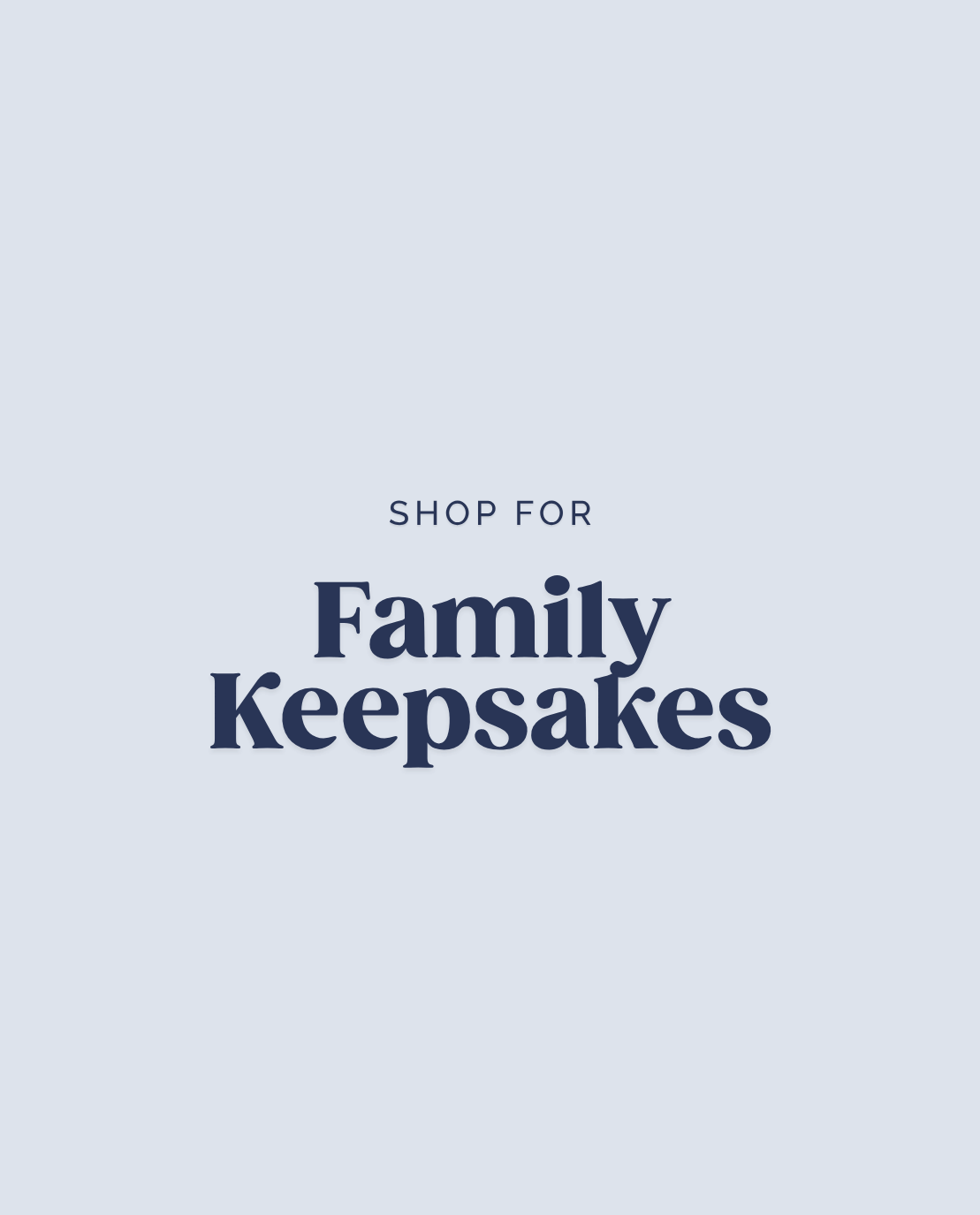 Family Keepsakes