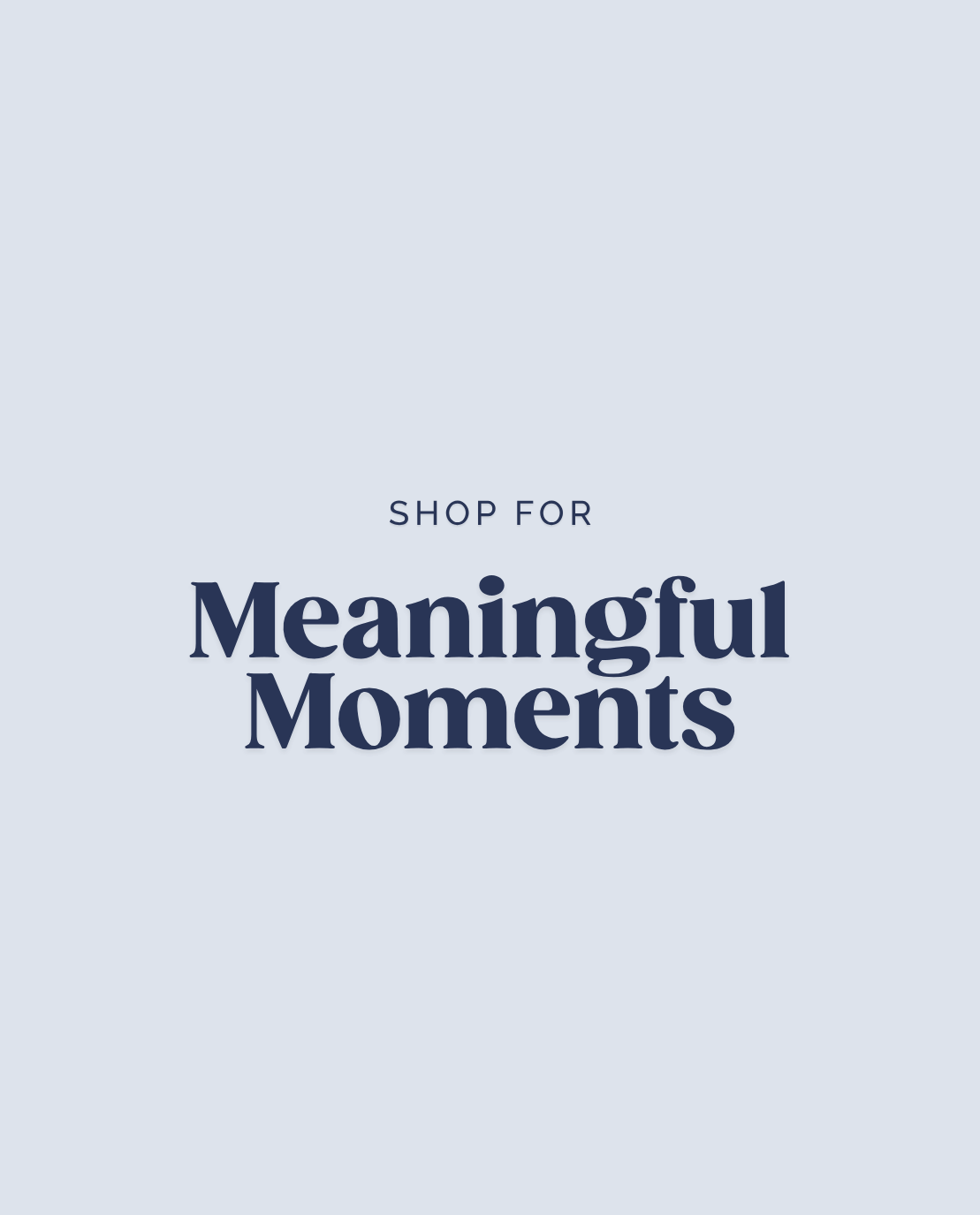 Meaningful Moments